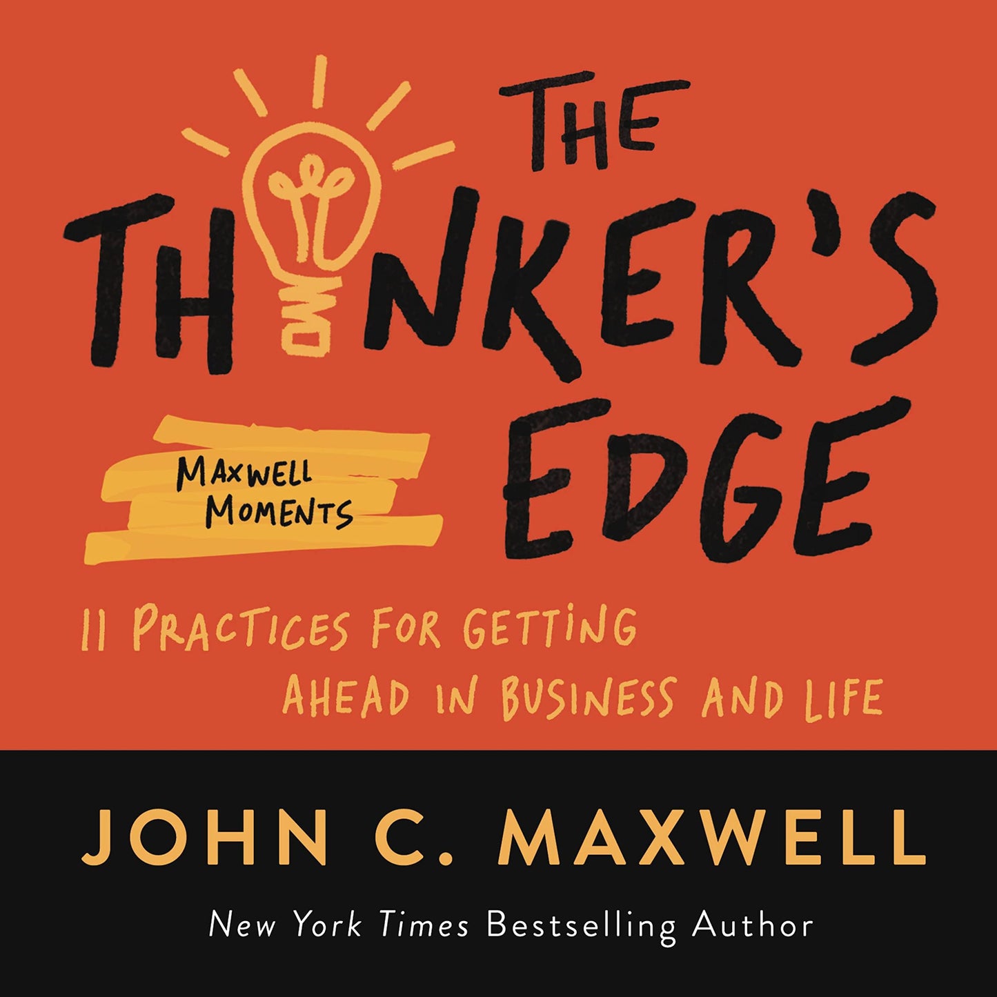 The Thinker's Edge: 11 Practices for Getting Ahead in Business and Life (Maxwell Moments) - 3349