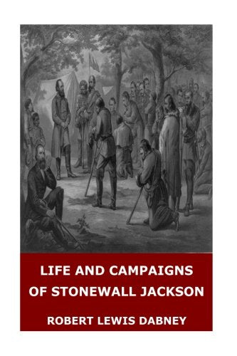 Life and Campaigns of Stonewall Jackson - 4901