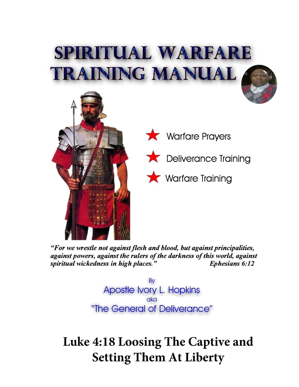 Spiritual Warfare Training Manual Revisited: Loosing The Captive and Setting Them At Liberty