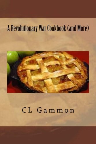 A Revolutionary War Cookbook (and More)