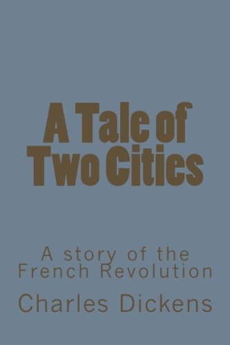 A Tale of Two Cities: A story of the French Revolution