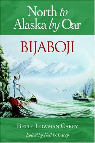 Bijaboji: North to Alaska by Oar