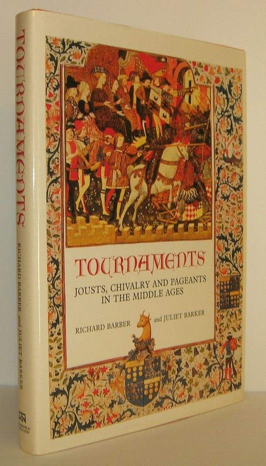 Tournaments: Jousts, Chivalry and Pageants in the Middle Ages