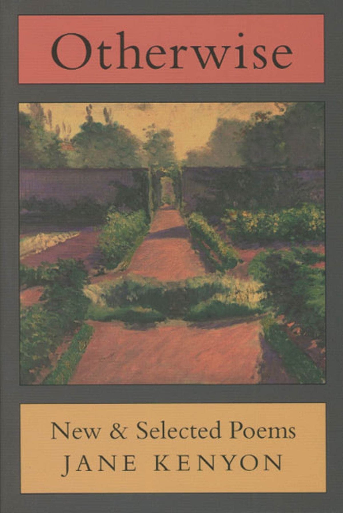 Otherwise: New & Selected Poems