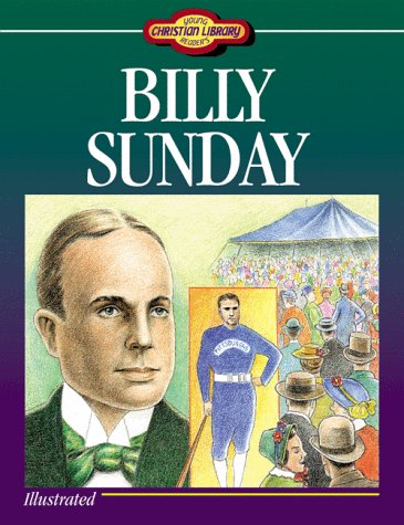 Billy Sunday: Young Readers Christian Library