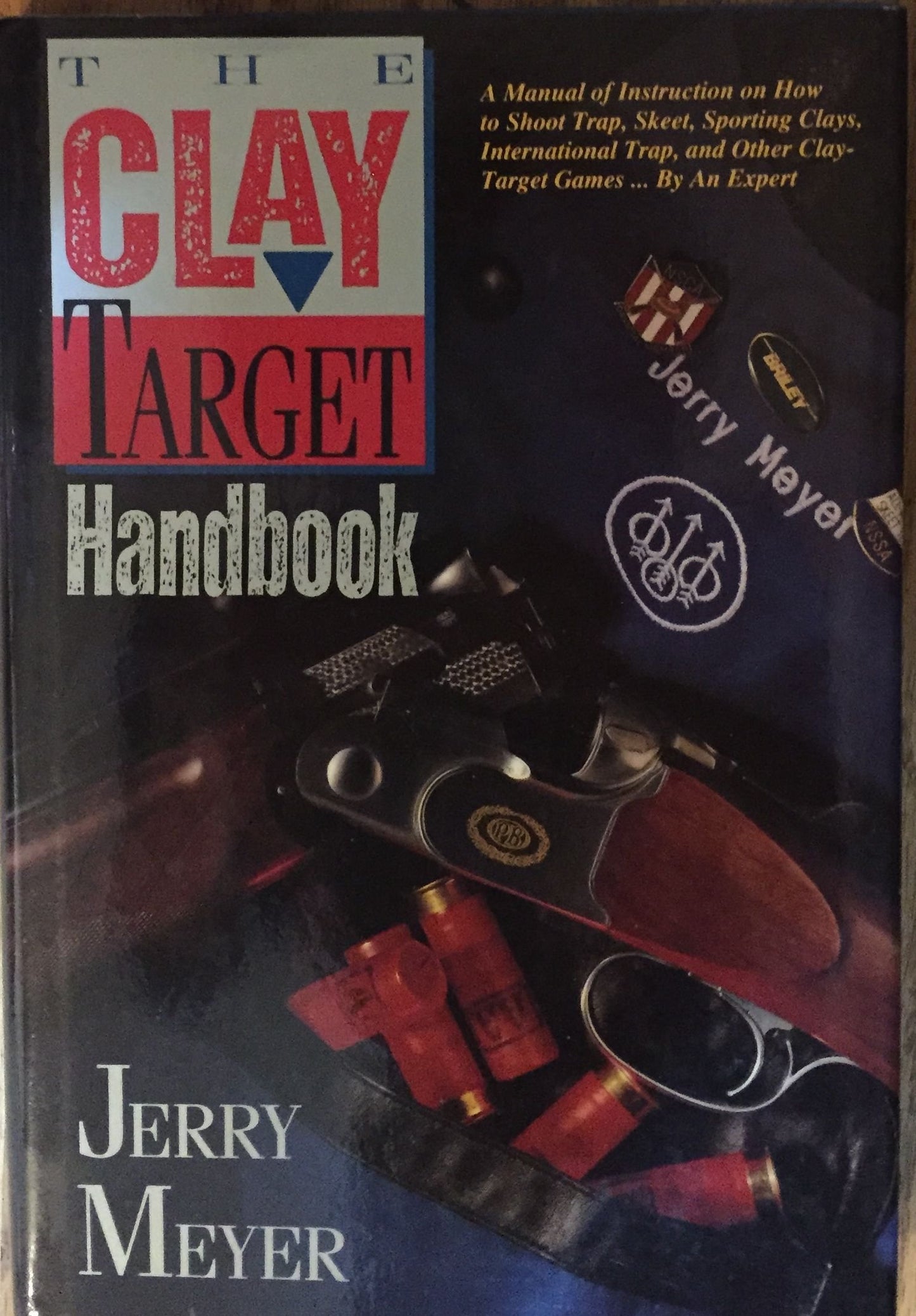 The Clay-Target Handbook: A Manual of Instruction for All the Clay Target Shooting Sports