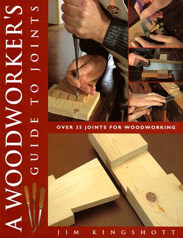 A Woodworkers Guide to Joints: Over 35 Joints for Woodworking - 6852