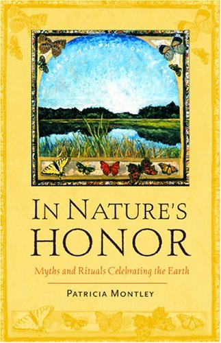 In Nature's Honor: Myths And Rituals Celebrating The Earth - 736