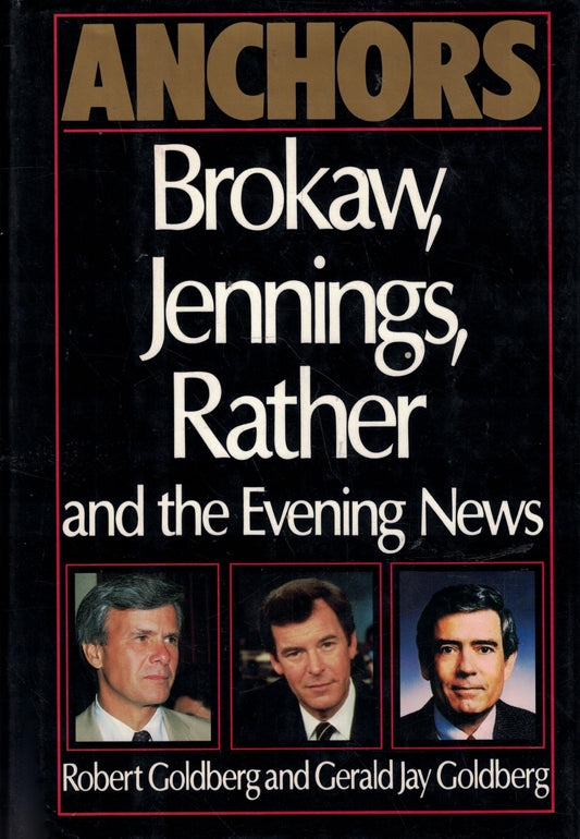 Anchors: Brokaw, Jennings, Rather and the Evening News - 5071