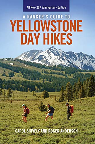 A Ranger's Guide to Yellowstone Day Hikes (20th Anniversary Edition)