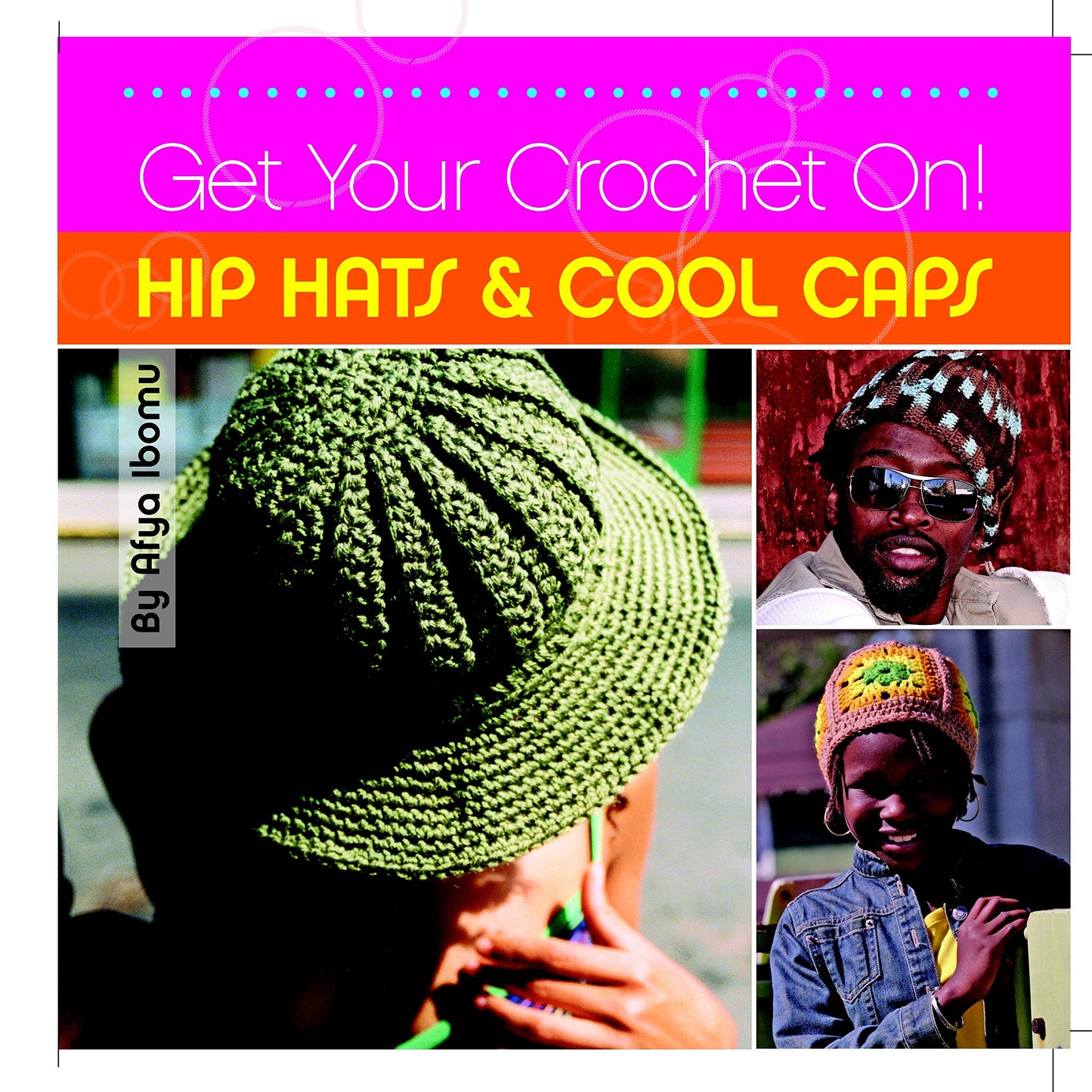 Get Your Crochet On! Hip Hats & Cool Caps