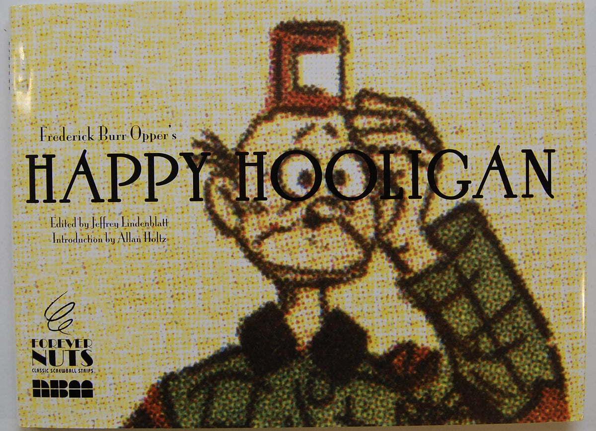 Happy Hooligan (Forever Nuts: Classic Screwball Strips)