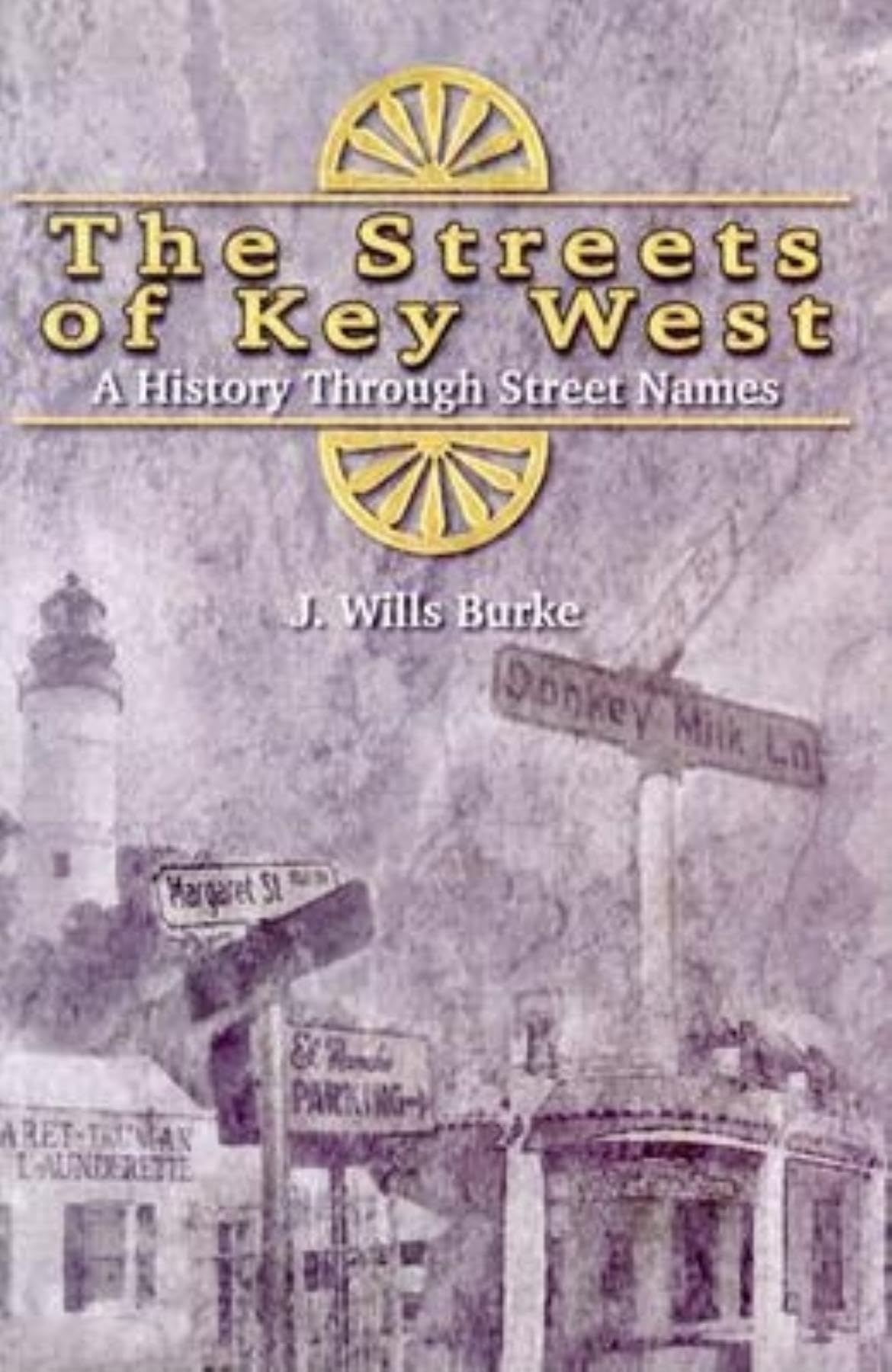 Streets of Key West: A History Through Street Names