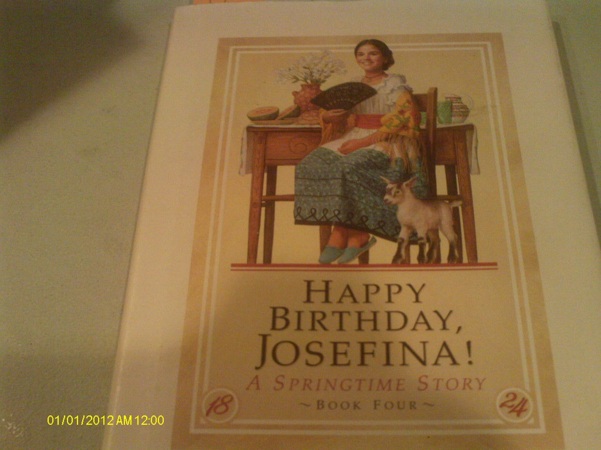Happy Birthday, Josefina!: A Springtime Story: Book 4 (The American Girls Collection)