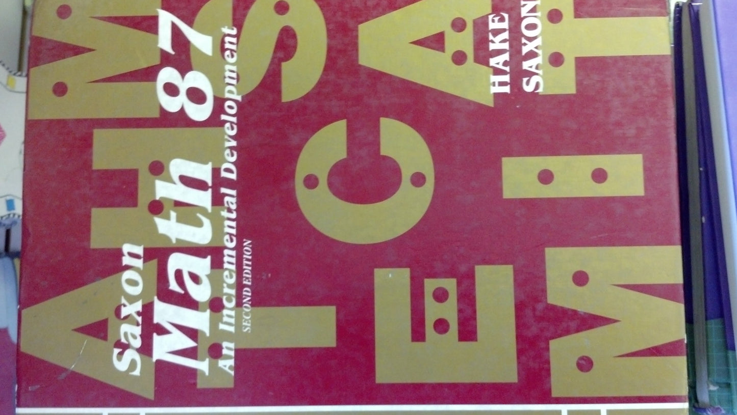 Saxon Math 87: An Incremental Development, Teacher's Edition