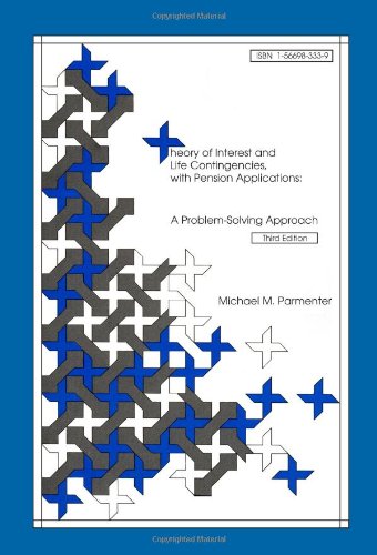 Theory of Interest and Life Contingencies With Pension Applications: A Problem Solving Approach - 252