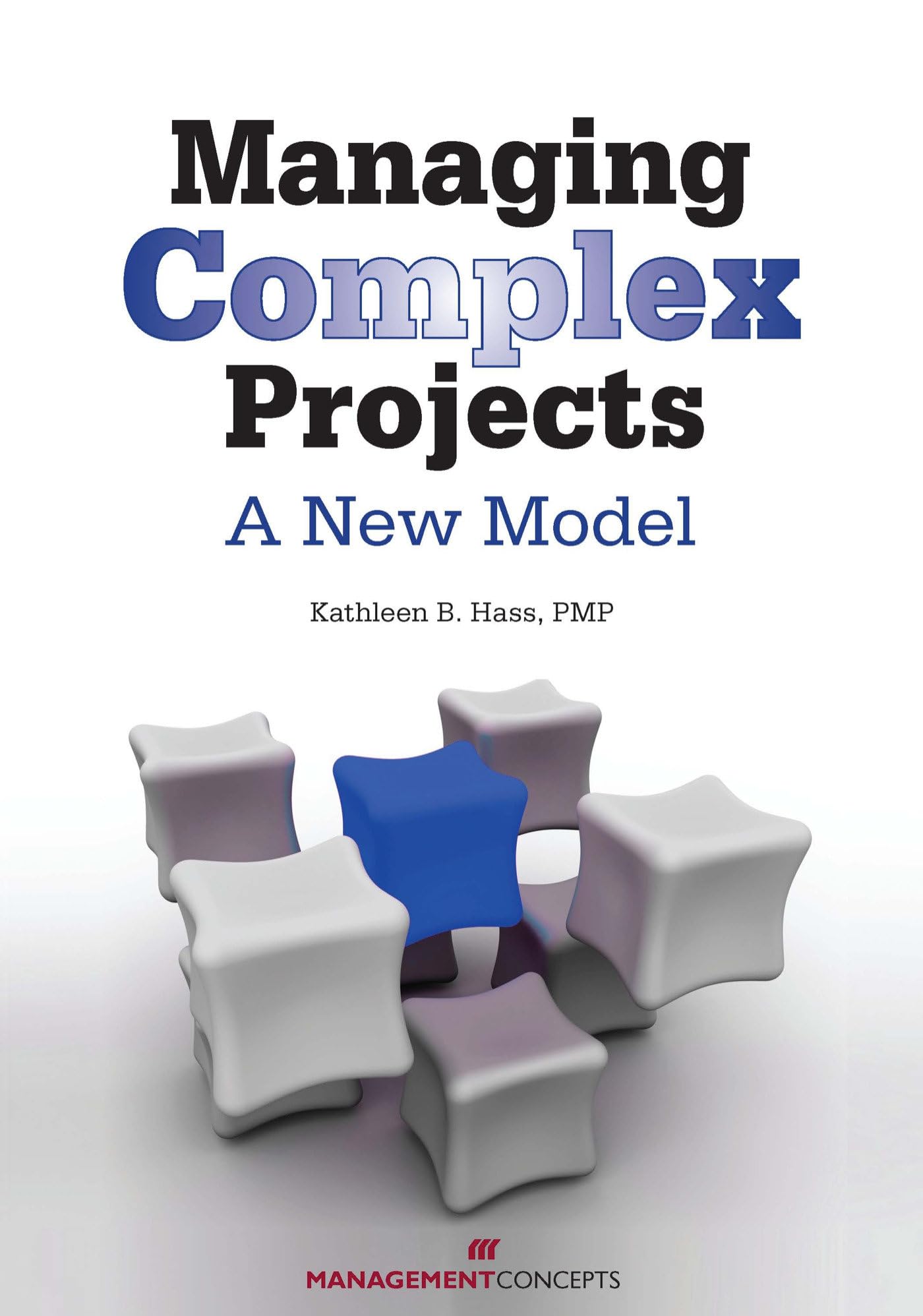 Managing Complex Projects: A New Model