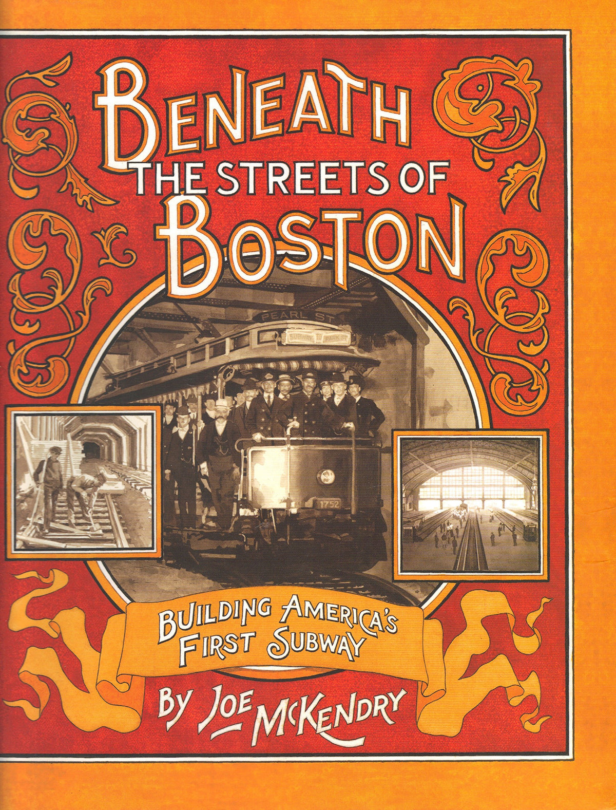 Beneath the Streets of Boston: Building America's First Subway