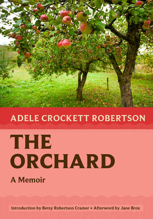 The Orchard: A Memoir (Nonpareil Books, 9)
