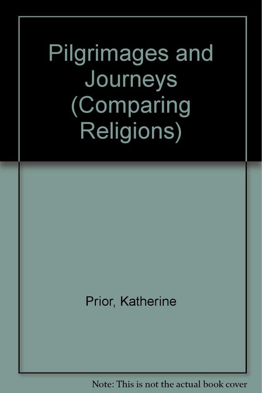 Pilgrimages and Journeys (Comparing Religions) - 3510