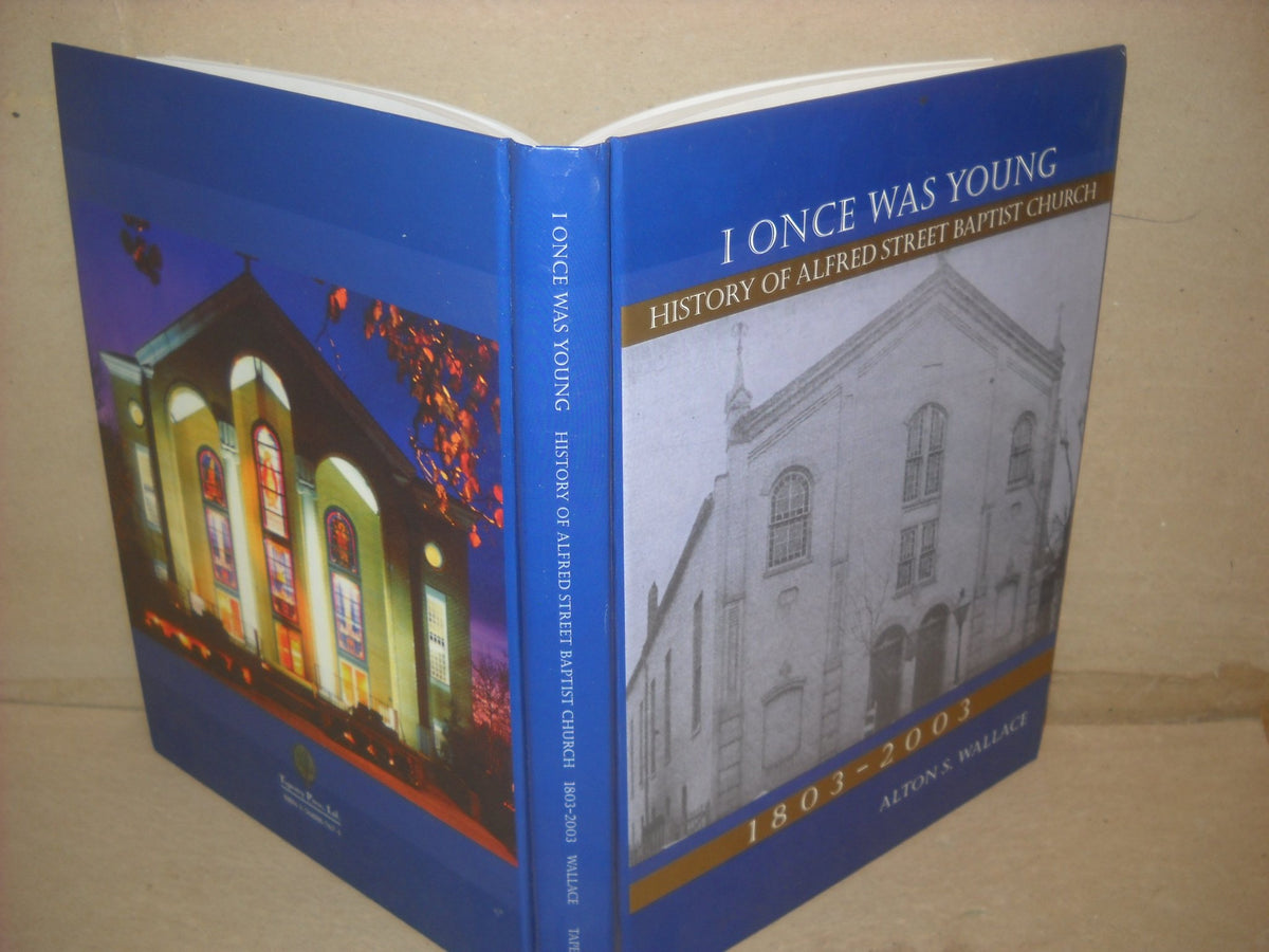 I Once Was Young; History of the Alfred Street Baptist Church 1803-2003 [Alexandria, Virginia]
