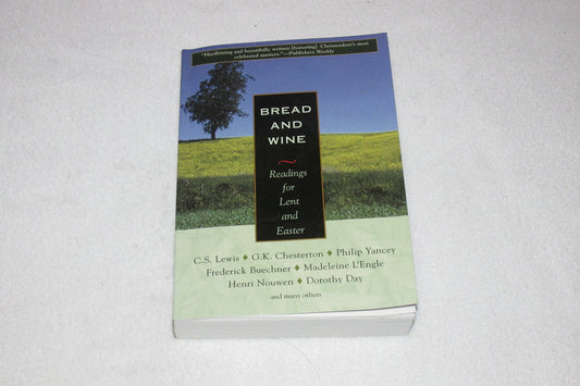 Bread And Wine: Readings For Lent And Easter