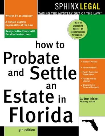 "How to Probate and Settle an Estate in Florida, 5E"