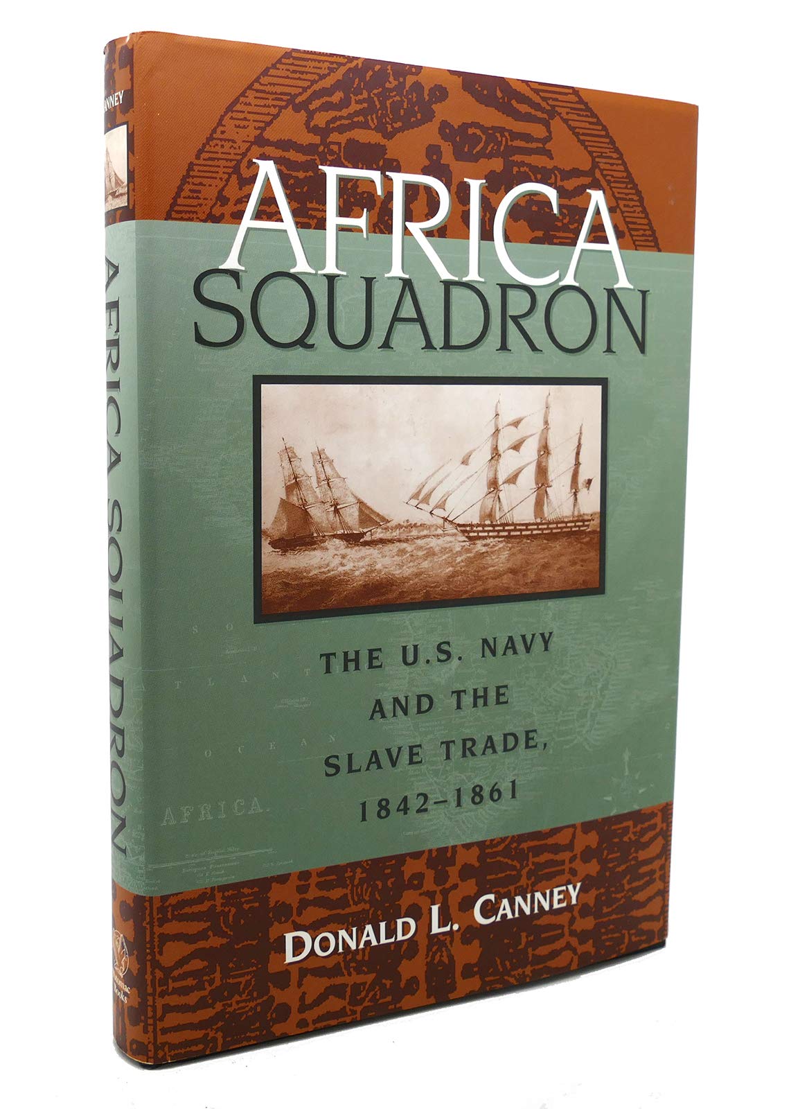 Africa Squadron: the U.S. Navy and the slave trade, 1842-1861