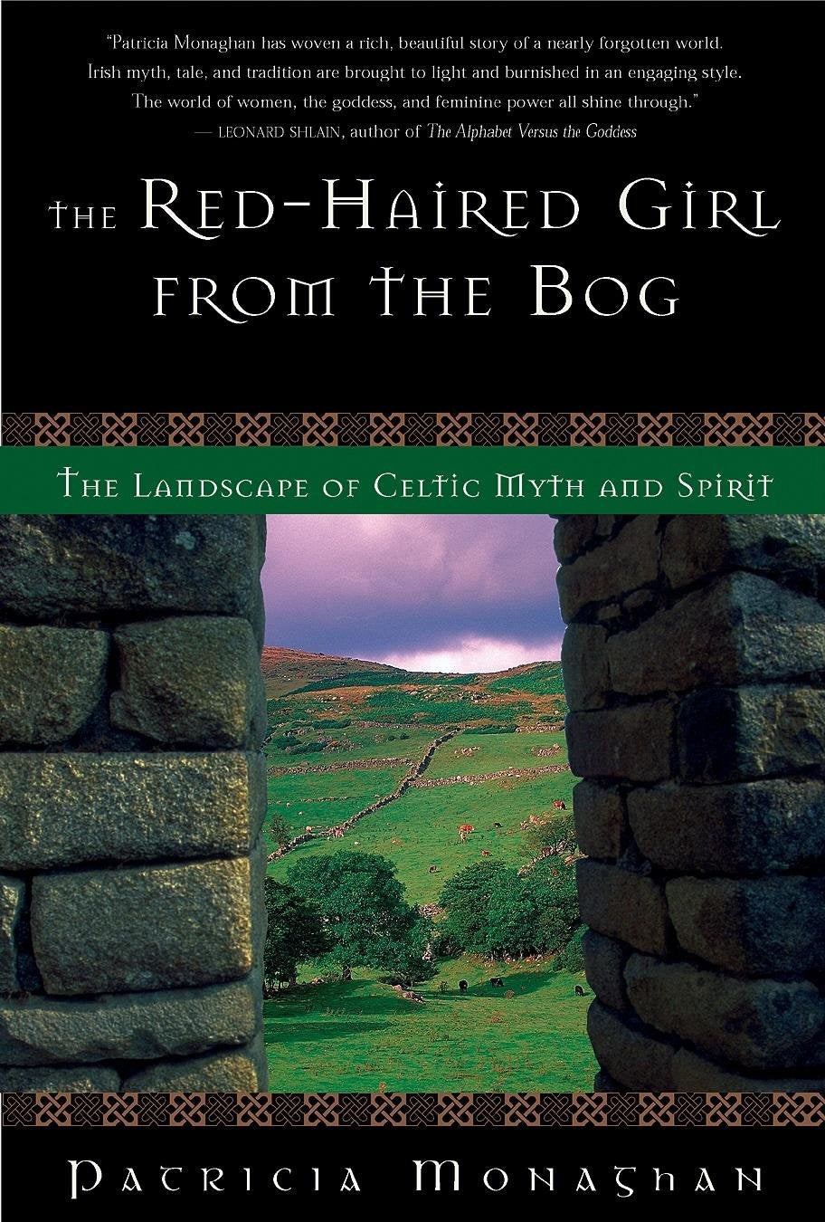 The Red-Haired Girl from the Bog: The Landscape of Celtic Myth and Spirit
