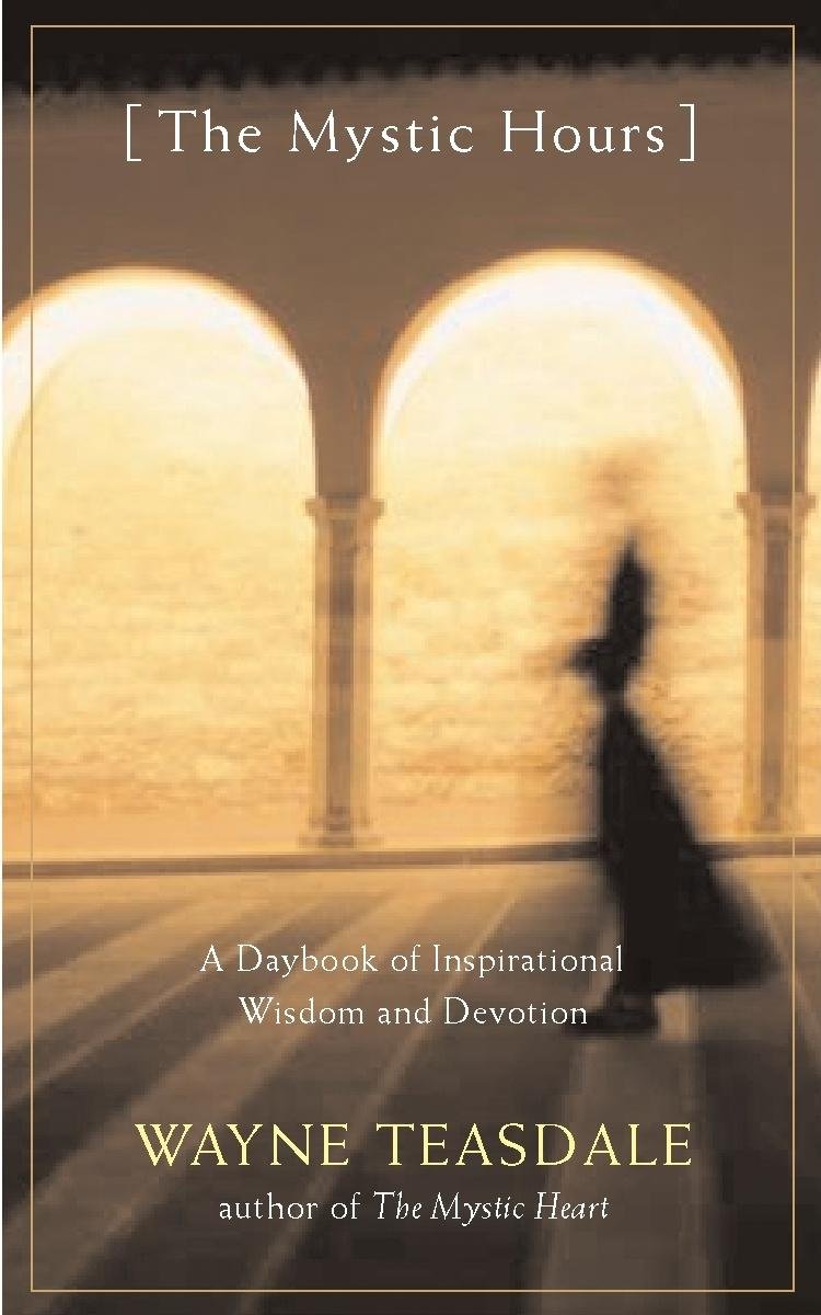 The Mystic Hours: A Daybook of Inspirational Wisdom and Devotion