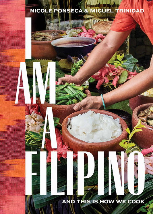 I Am a Filipino: And This Is How We Cook - 2451