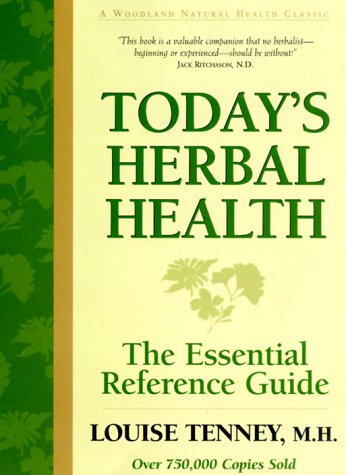Today's Herbal Health: The Essential Reference Guide