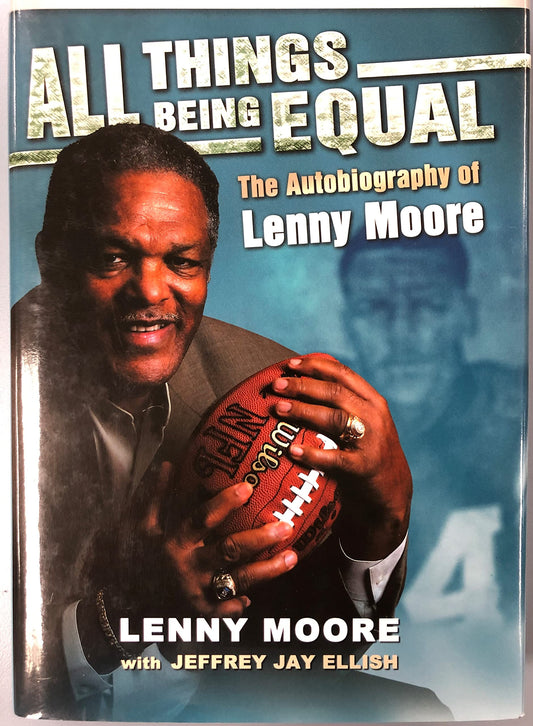 All Things Being Equal: The Autobiography of Lenny Moore - 3019