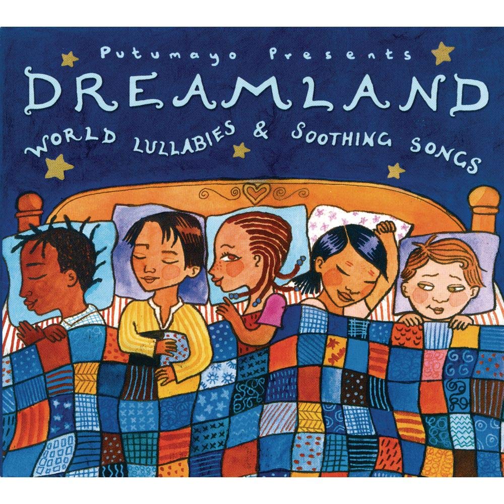 Dreamland - World Lullabies And Soothing Songs