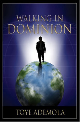 Walking in Dominion