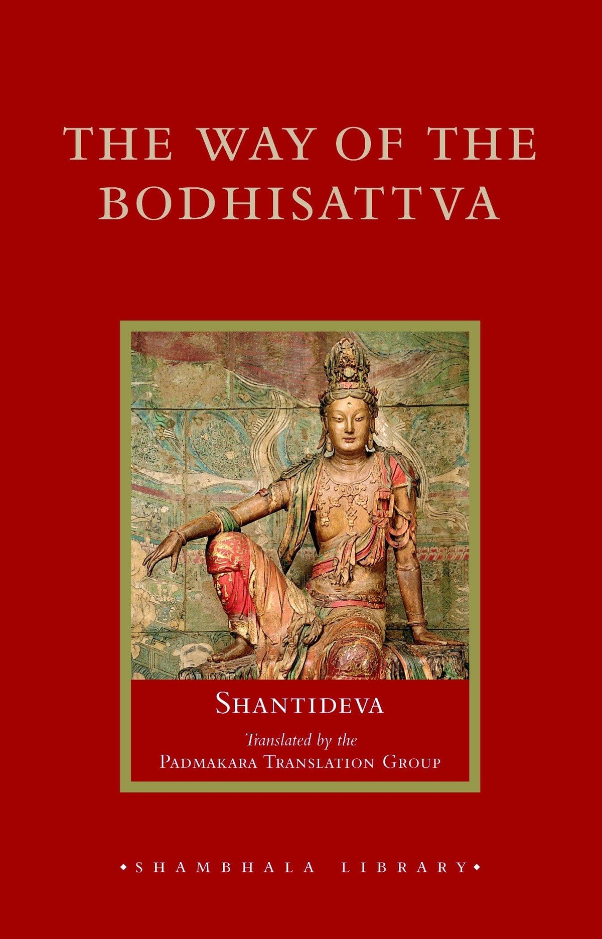 The Way of the Bodhisattva: Revised Edition (Shambhala Library)