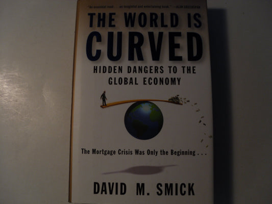 The World Is Curved: Hidden Dangers to the Global Economy