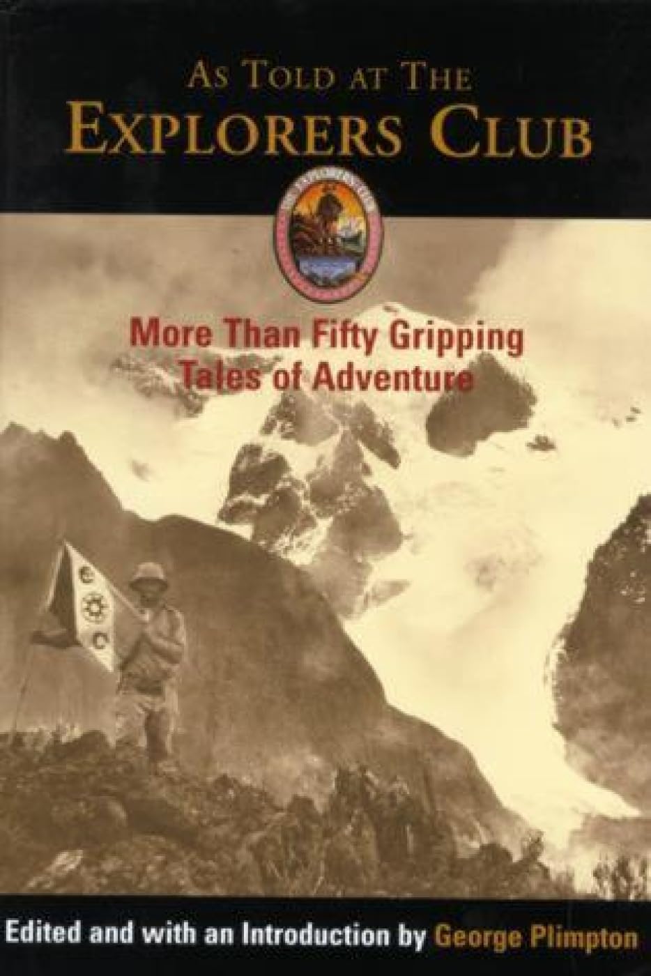 As Told at the Explorers Club: More Than Fifty Gripping Tales of Adventure