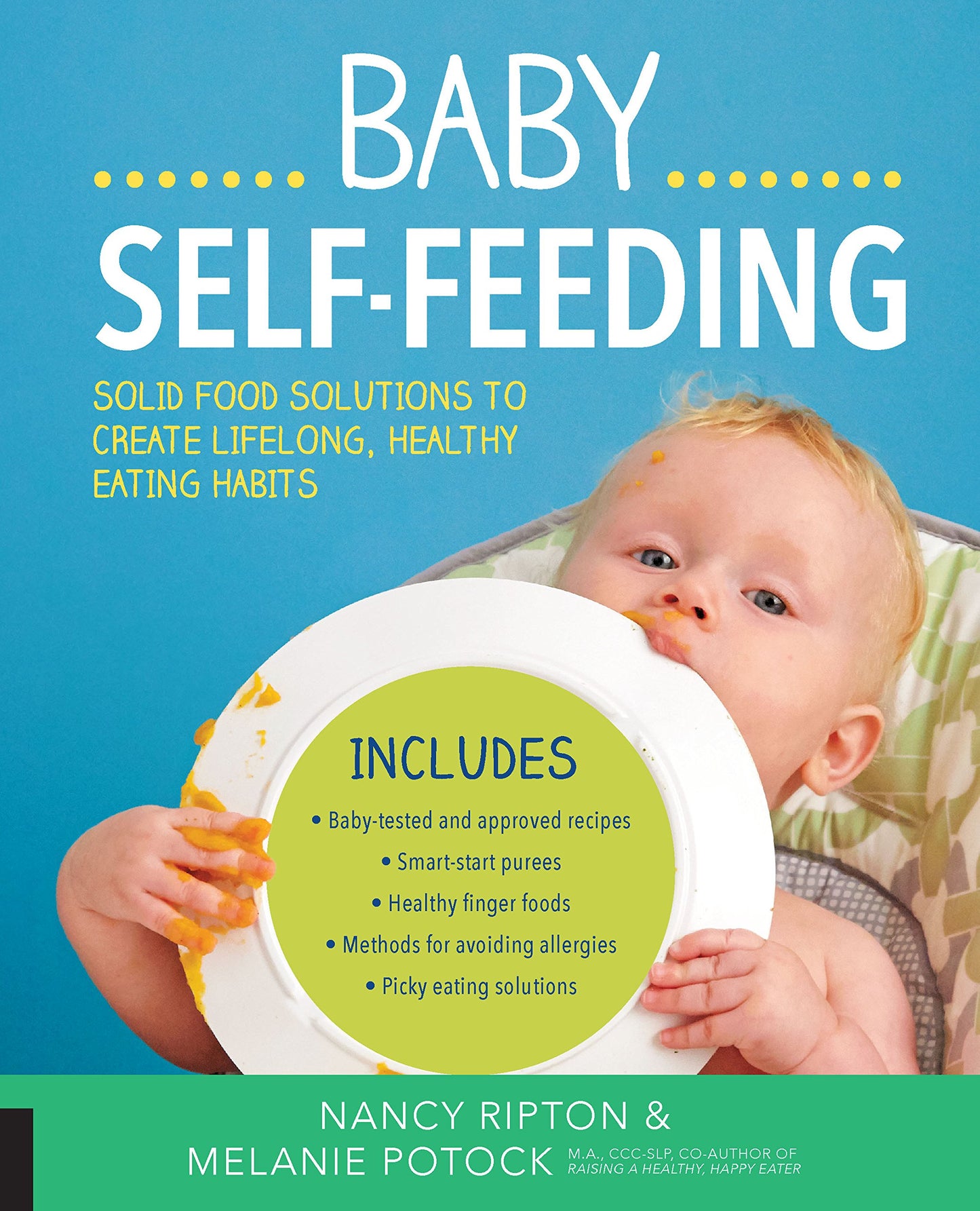 Baby Self-Feeding: Solutions for Introducing Purees and Solids to Create Lifelong, Healthy Eating Habits - 8224