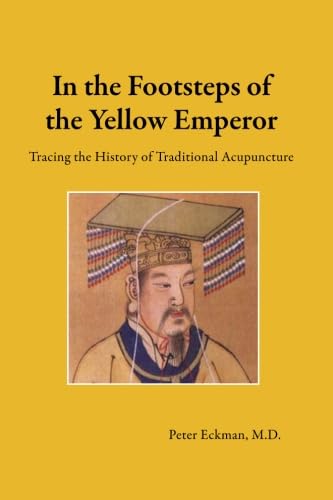 In the Footsteps of the Yellow Emperor: Tracing the History of Traditional Acupuncture - 3242
