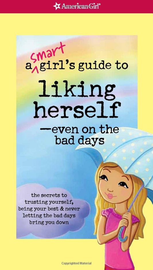 A Smart Girl's Guide to Liking Herself-Even on the Bad Days