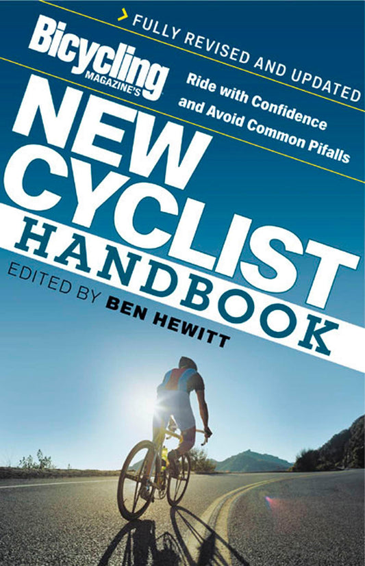Bicycling Magazine's New Cyclist Handbook: Ride with Confidence and Avoid Common Pitfalls - 7384