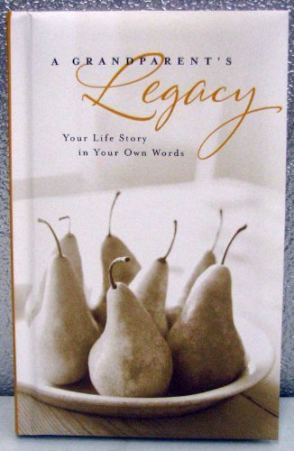 A Grandparent's Legacy ~ Your Life Story in Your Own Words - 5858