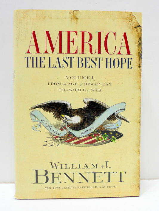 America, The Last Best Hope: From the Age of Discovery to a World of War 1492-1914