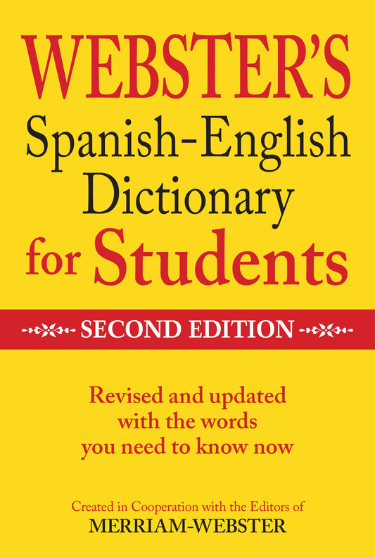 Merriam-Webster Webster’s Spanish-English Dictionary for Students, Second Edition (English and Spanish Edition) - 9575