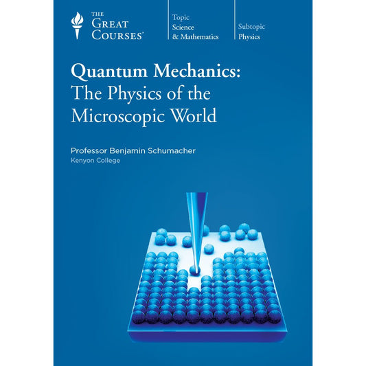 Quantum Mechanics: The Physics of the Microscopic World - 5145