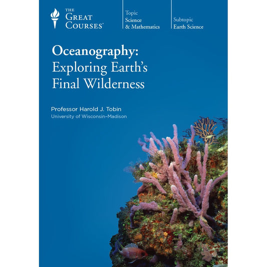 Oceanography: Exploring Earth's Final Wilderness - 4934