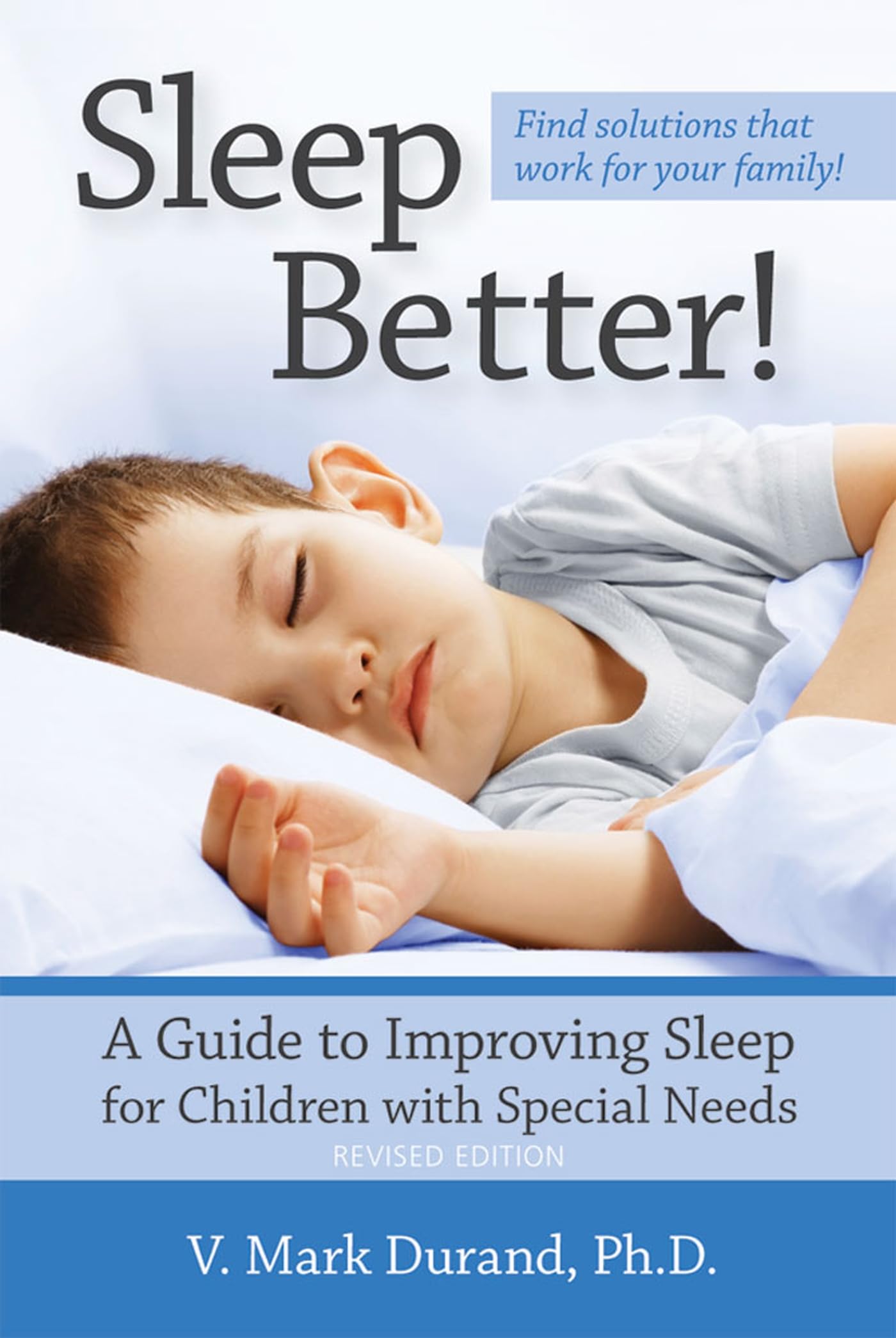 Sleep Better!: A Guide to Improving Sleep for Children with Special Needs, Revised Edition