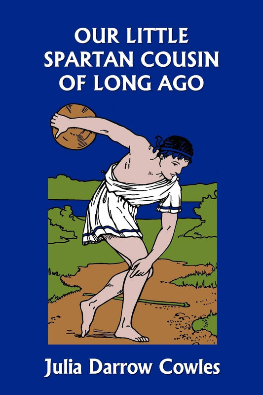 Our Little Spartan Cousin of Long Ago (Yesterday's Classics) - 4173