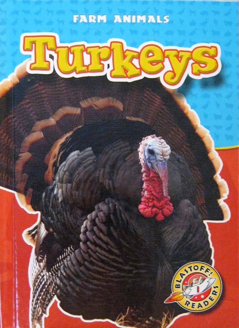 Turkeys (Blastoff! Readers: Farm Animals) (Blastoff Readers. Level 1)